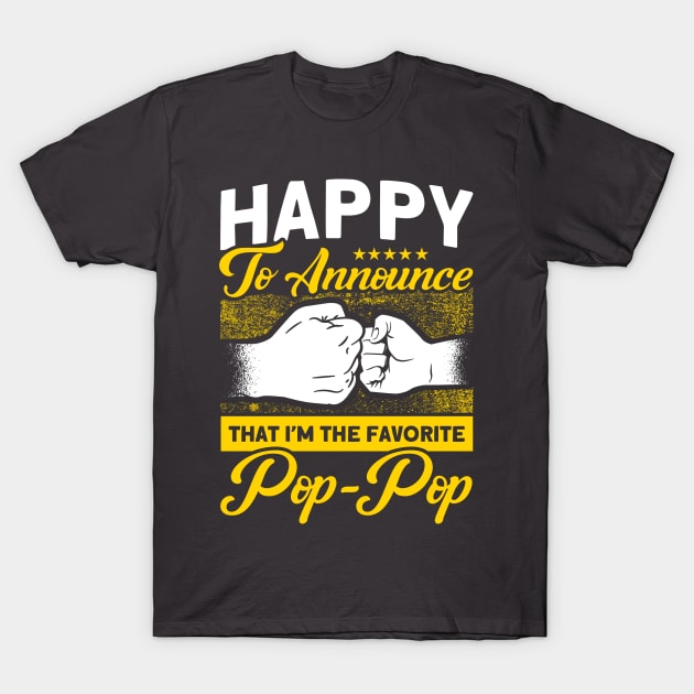 Father's Day I'm The Favorite Pop-Pop Grandfather Grandpa T-Shirt by Toeffishirts